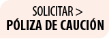 Solicitar Poliza de Caucion